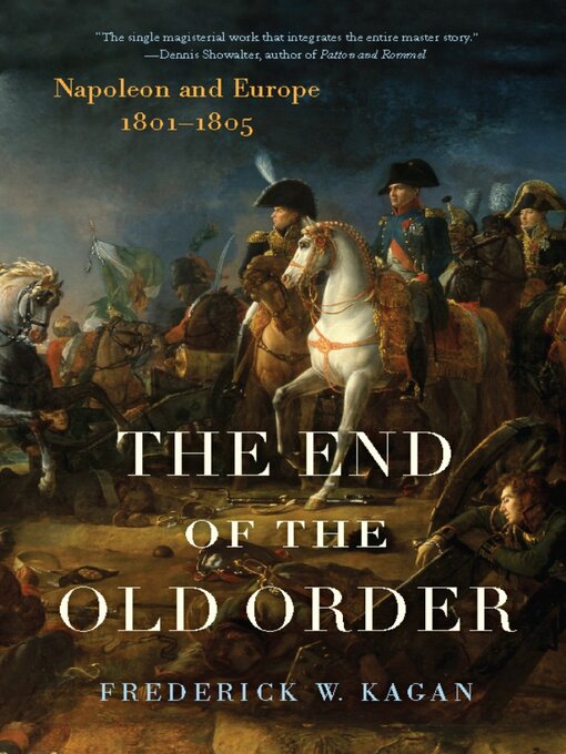 Title details for The End of the Old Order by Frederick Kagan - Available
